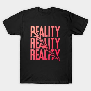 Reality T-Shirt